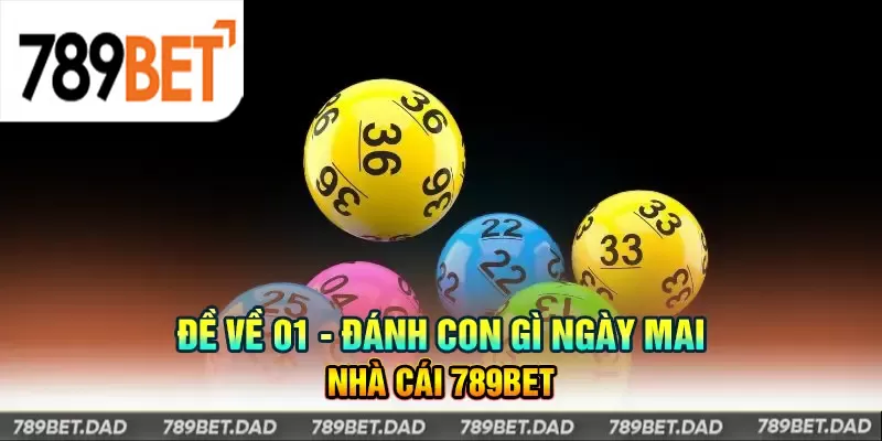 Đề về 01 tại 789Bet