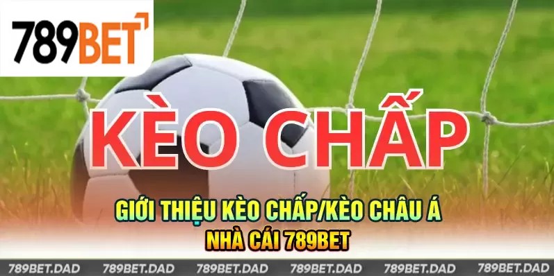 Kèo chấp bóng đá