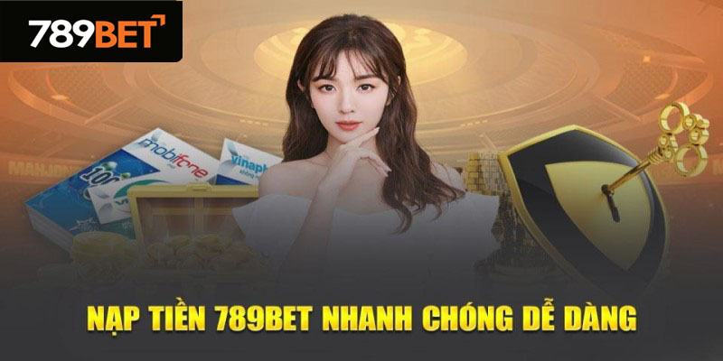 Giới thiệu những ưu điểm nổi bật khi nạp tiền 789BET